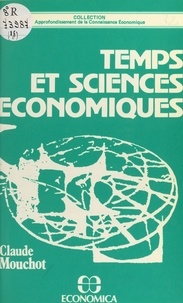 Claude Monchat - Temps et sciences économiques - Nécessité et insuffisance de la mathématique.