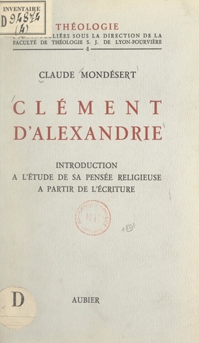 Clément d'Alexandrie. Introduction à l'étude de sa pensée religieuse à partir de l'Écriture