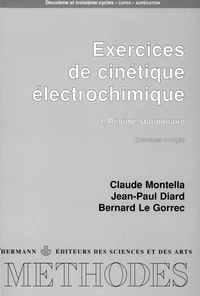Exercices de cinétique électrochimique. Tome 1, Régime stationnaire, exercices corrigés