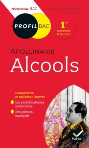 Claude Morhange - Bégué et Pierre Lartigue - Profil - Apollinaire, Alcools - toutes les clés d'analyse pour le bac (programme de français 1re 2020-2021).