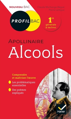 Profil - Apollinaire, Alcools. toutes les clés d'analyse pour le bac