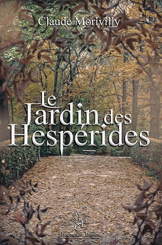 Claude Morivilly - Le jardin des Hespérides.
