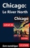 Claude Morneau - Chicago : le River North.
