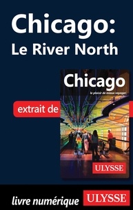 Claude Morneau - Chicago : Le River North.