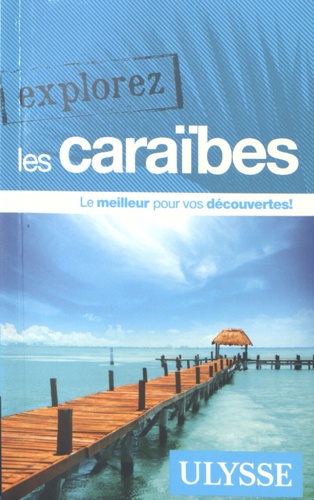 Claude Morneau - Explorez les Caraïbes.