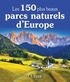 Claude Morneau - Les 150 plus beaux parcs naturels d'Europe.