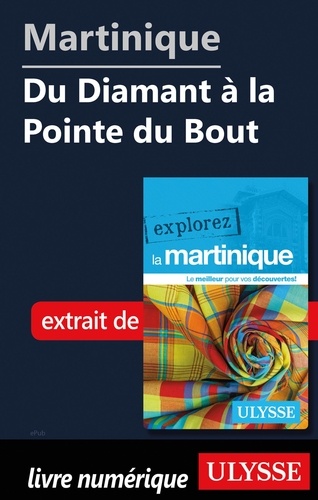 EXPLOREZ  Martinique - Du Diamant à la Pointe du Bout