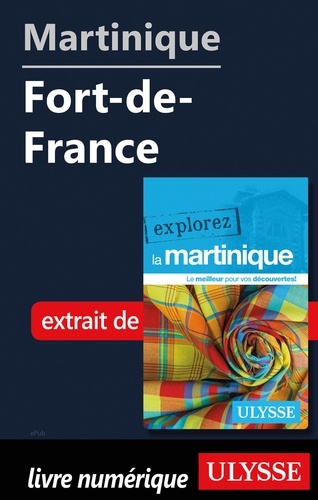 EXPLOREZ  Martinique - Fort-de-France