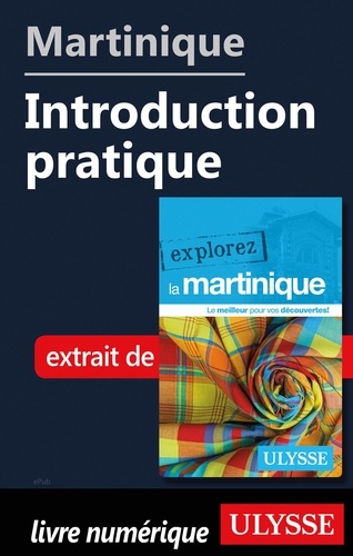 EXPLOREZ  Martinique - Introduction pratique