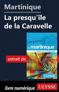 Claude Morneau - EXPLOREZ  : Martinique - La presqu'île de la Caravelle.