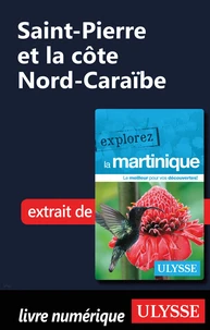 Martinique - Saint-Pierre et la côte Nord-Caraïbe