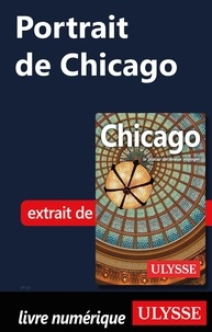 Téléchargement gratuit pour ebook Portrait de Chicago 9782765847441 par Claude Morneau iBook RTF CHM (Litterature Francaise)