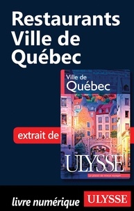 Claude Morneau - Ville de Québec - Restaurants.