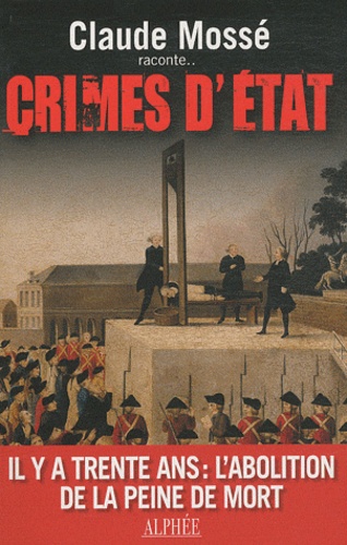 Claude Mossé - Crimes d'Etat.