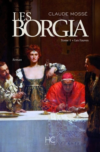 Les Borgia Tome 1 Les Fauves