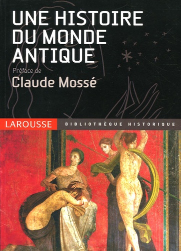 Claude Mossé et  Collectif - Une histoire du monde antique.