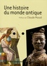 Claude Mossé et Martine Azoulai - Une histoire du monde antique.