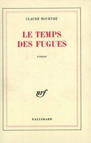 Claude Mourthé - Le temps des fugues.