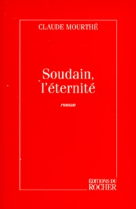 Soudain, l'éternité