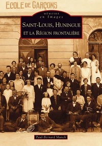 Saint-Louis, Huningue et la région frontalière