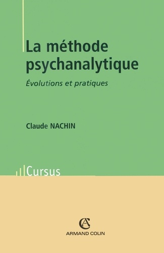 La méthode psychanalytique. Évolutions et pratiques