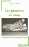 Claude Nachin - Les Fantomes De L'Ame. A Propos Des Heritages Psychiques.