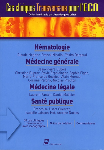 Claude Négrier et Franck Nicolini - Hématologie, médecine générale, médecine légale, santé publique.