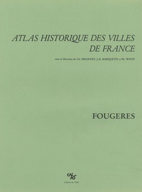 Claude Nières - Atlas historique des villes France : Fougères.