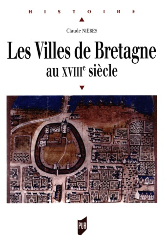Claude Nières - les villes de Bretagne au XVIIIe siecle.