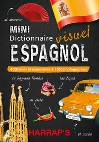 Claude Nimmo - Mini dictionnaire visuel espagnol - 4000 mots et expressions & 1850 photographies.