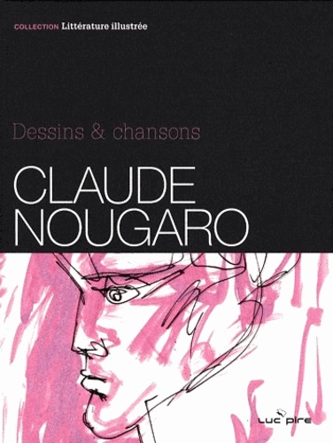 Claude Nougaro - Dessins & chansons de Claude Nougaro - Livre - Decitre