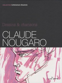 Claude Nougaro - Claude Nougaro - Dessins & chansons.