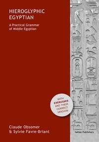 Claude Obsomer - Hieroglyphic egyptian. a practical grammar of middle egyptian.