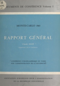 Claude Oger et  EIRMA - Conférence Europe-Amérique du Nord sur l'administration de la recherche - Monte-Carlo, 1965. Rapport général.
