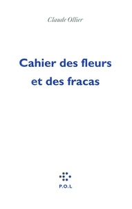 Claude Ollier - Cahier des fleurs et des fracas.