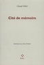 Claude Ollier et Alexis Pelletier - Cite De Memoire.
