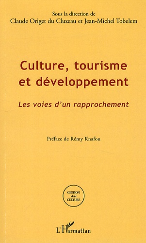 Culture, tourisme et développement. Les voies d'un développement