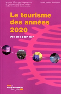 Claude Origet du Cluzeau et Patrick Vicériat - Le tourisme des années 2020 - Des clés pour agir.
