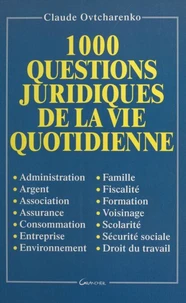 1000 Questions Juridiques De La Vie Quotidienne