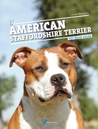 Claude Pacheteau - L'American Staffordshire Terrier.