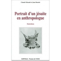Claude Pairault - Portrait d'un jesuite en anthropologue. - entretiens.