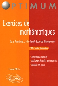 Exercices de mathématiques - De la Terminale... à la Grande Ecole de Management CPEC option économique.pdf