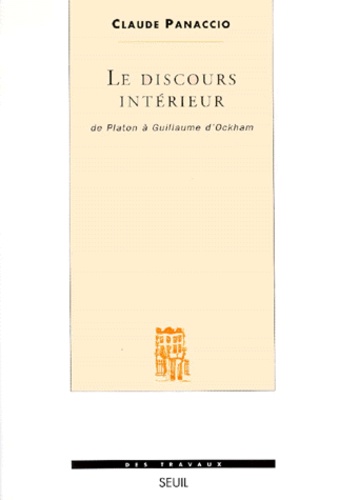 LE DISCOURS INTERIEUR.. De Platon à Guillaume d'Ockham