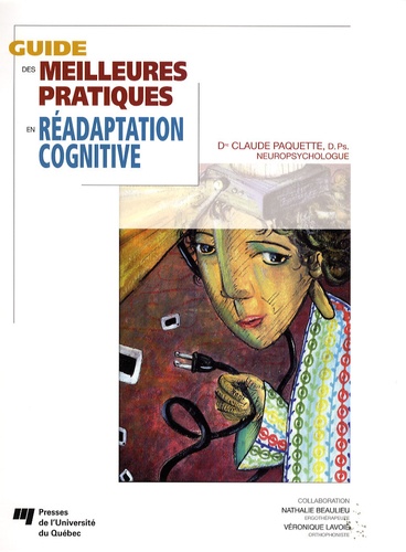 Claude Paquette - Guide des meilleures pratiques en réadaptation cognitive.