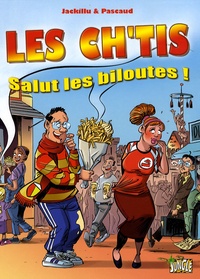 Claude Pascaud et  Jackillu - Les Ch'tis - Salut les biloutes.