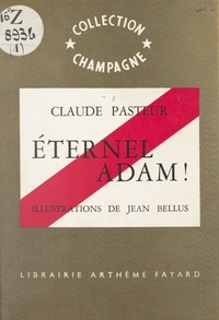 Claude Pasteur et Jean Bellus - Éternel Adam !.