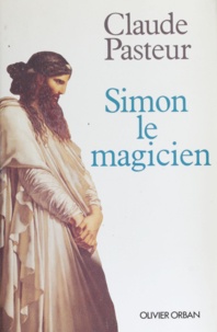 Claude Pasteur - Simon le magicien.