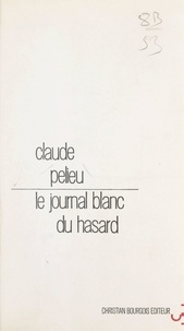 Claude Pélieu - Journal américain (1) - Le journal blanc du hasard.