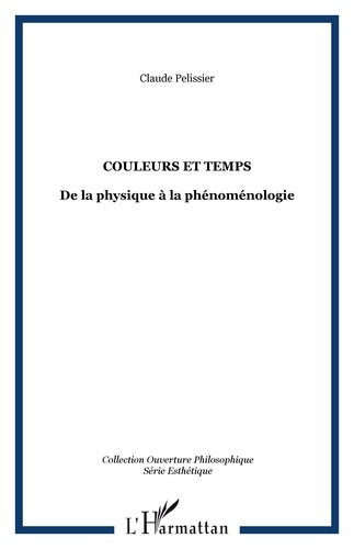 Claude Pélissier - Couleurs et temps : De la physique à la phénoménologie.