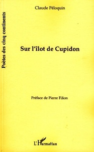 Claude Péloquin - Sur l'îlot de Cupidon.